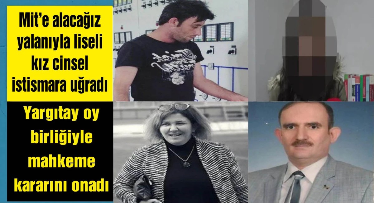 'MİT'e alacağız' yalanıyla liseli kıza istismar davasında Yargıtay kararı onadı; okul müdürleri tutuklandı