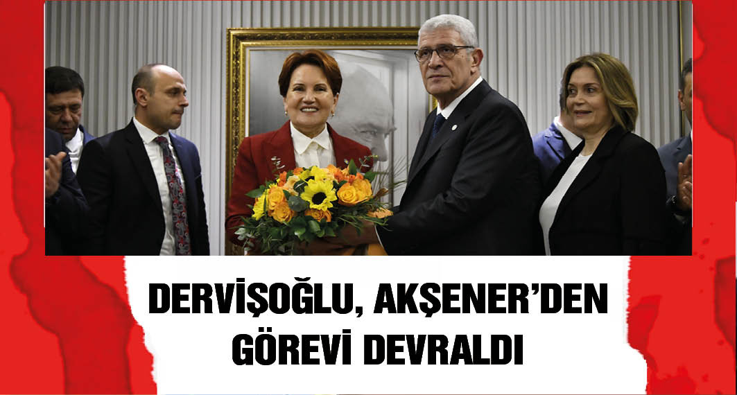 Müsavat Dervişoğlu, Meral Akşener'den görevi devraldı