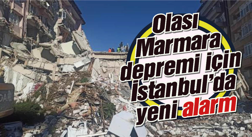 Olası Marmara depremi için İstanbul'da yeni alarm