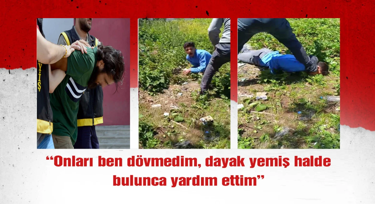 Otoyol kenarında 2 genci dövdü, 'Dayak yemiş halde buldum' dedi
