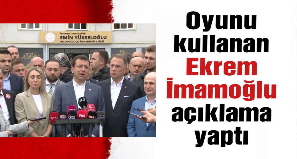Oyunu kullanan Ekrem İmamoğlu'ndan ilk açıklama