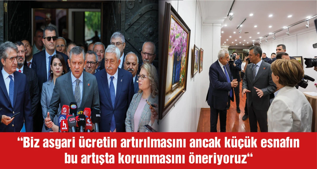 Özgür Özel: Asgari ücret ve esnafla ilgili çalışmalarımızı Meclis'e taşıyacağız