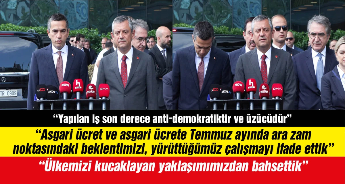 Özgür Özel: Temmuz ayında ara zam beklentimizi ifade ettik