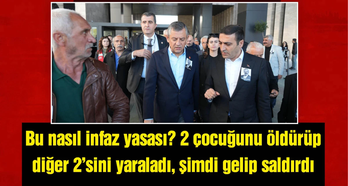 Özgür Özel'e saldıran şüpheli, Hatay'da 2 çocuğunu öldürmüş