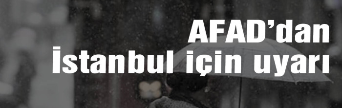 Peş peşe afet uyarısı! İstanbul'da turuncu alarm verildi