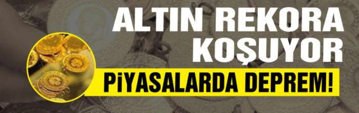 Piyasalar yangın yeri: Altın fiyatları tarihi rekorunu kırmanın eşiğine geldi