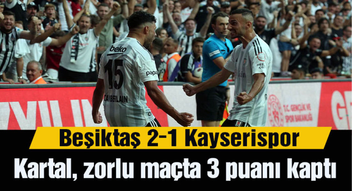 Süper Lig: Beşiktaş 2-1 Kayserispor