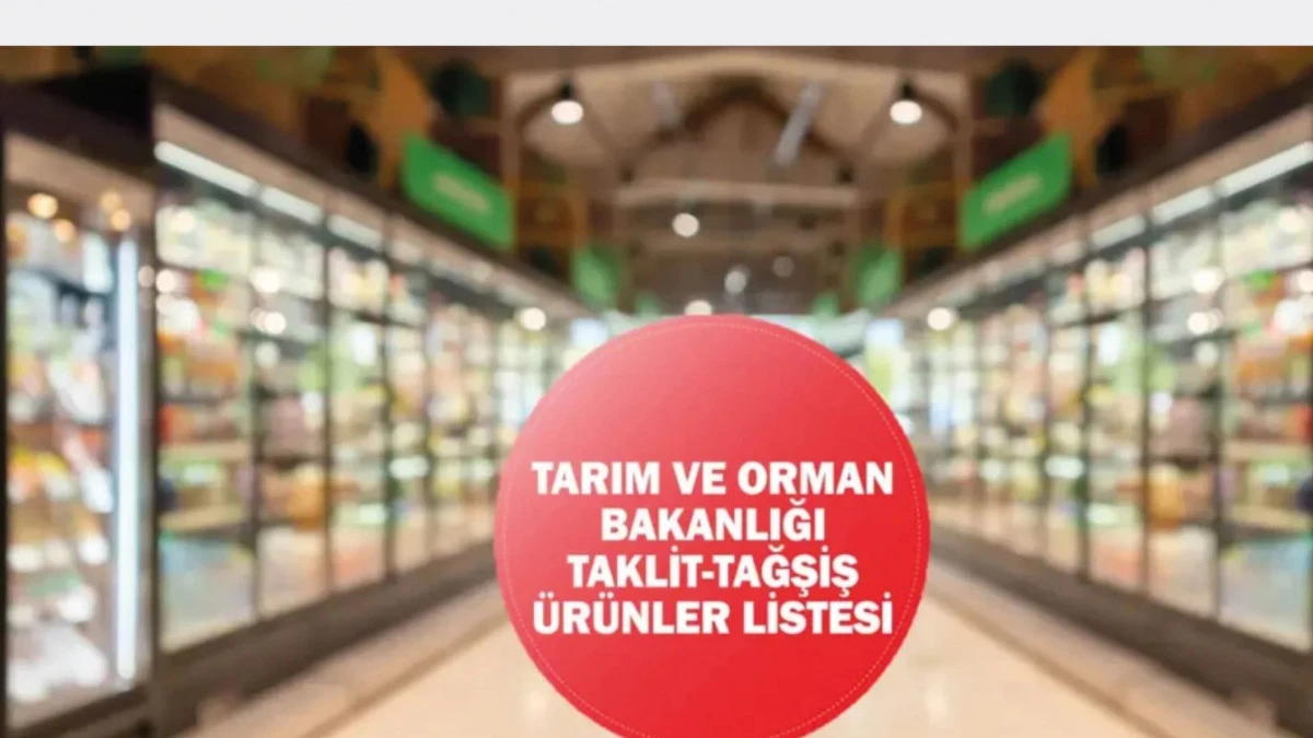 Tağşiş gıdalar listesine 15 yeni &uuml;r&uuml;n eklendi