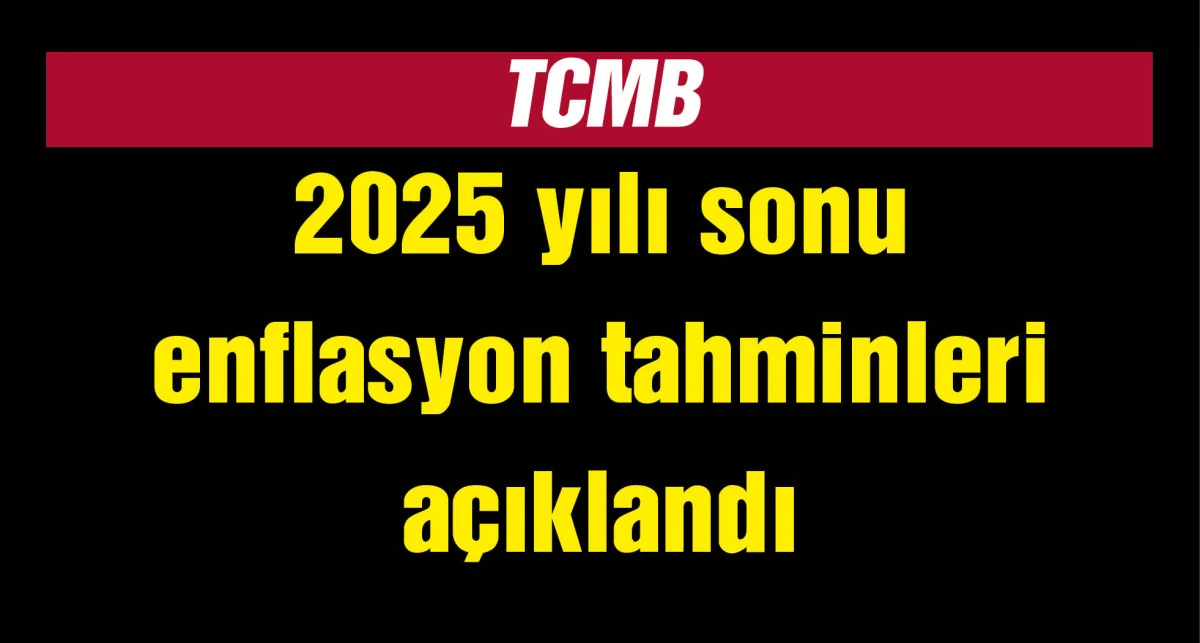 TCMB Başkanı Karahan: Enflasyonun 2025 sonunda yüzde 24 seviyesinde gerçekleşeceğini tahmin ediyoruz
