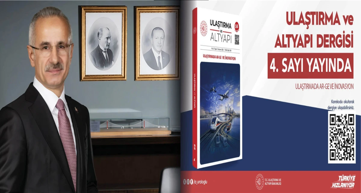Ulaştırma ve Altyapı Dergisi'nin 4'&uuml;nc&uuml; sayısı yayımlandı