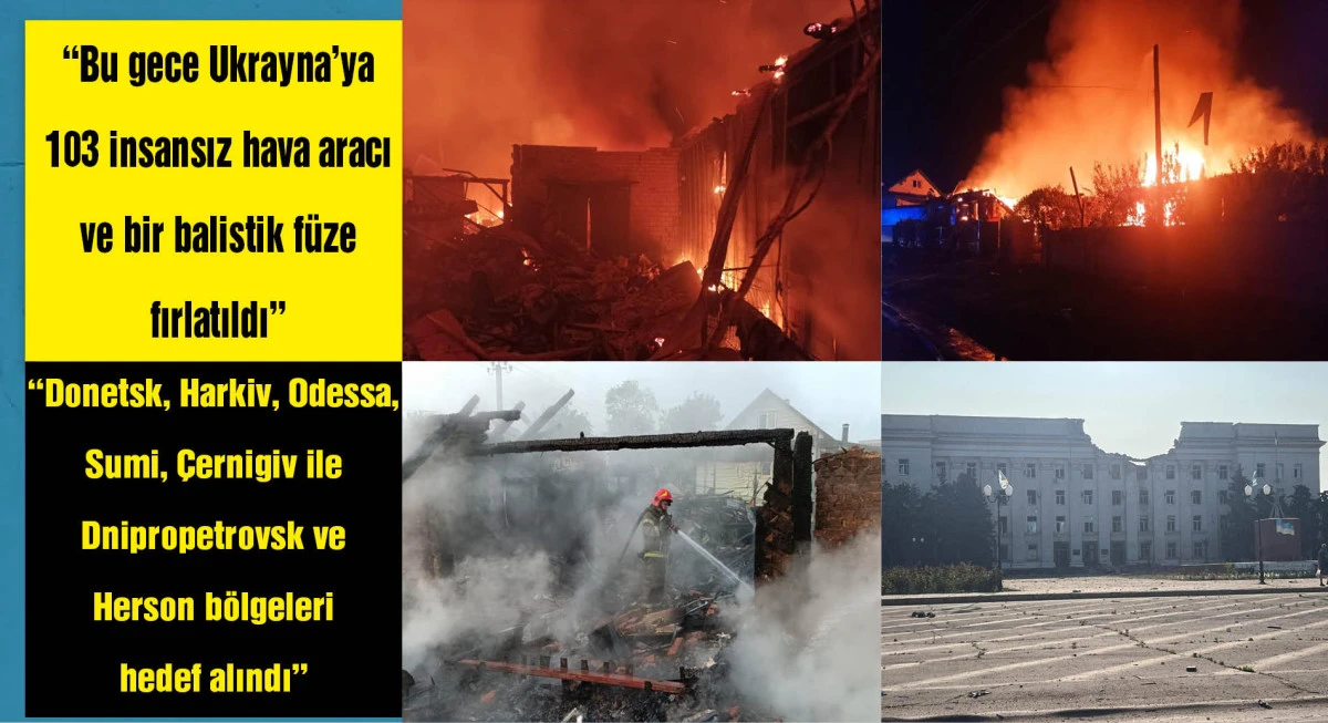 Zelenskiy: Ukrayna'ya 103 insansız hava aracı ve bir balistik füze fırlatıldı