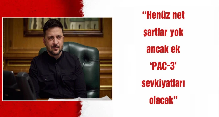 Zelenskiy: Yakında ABD'den Patriot f&uuml;zeleri alacağız